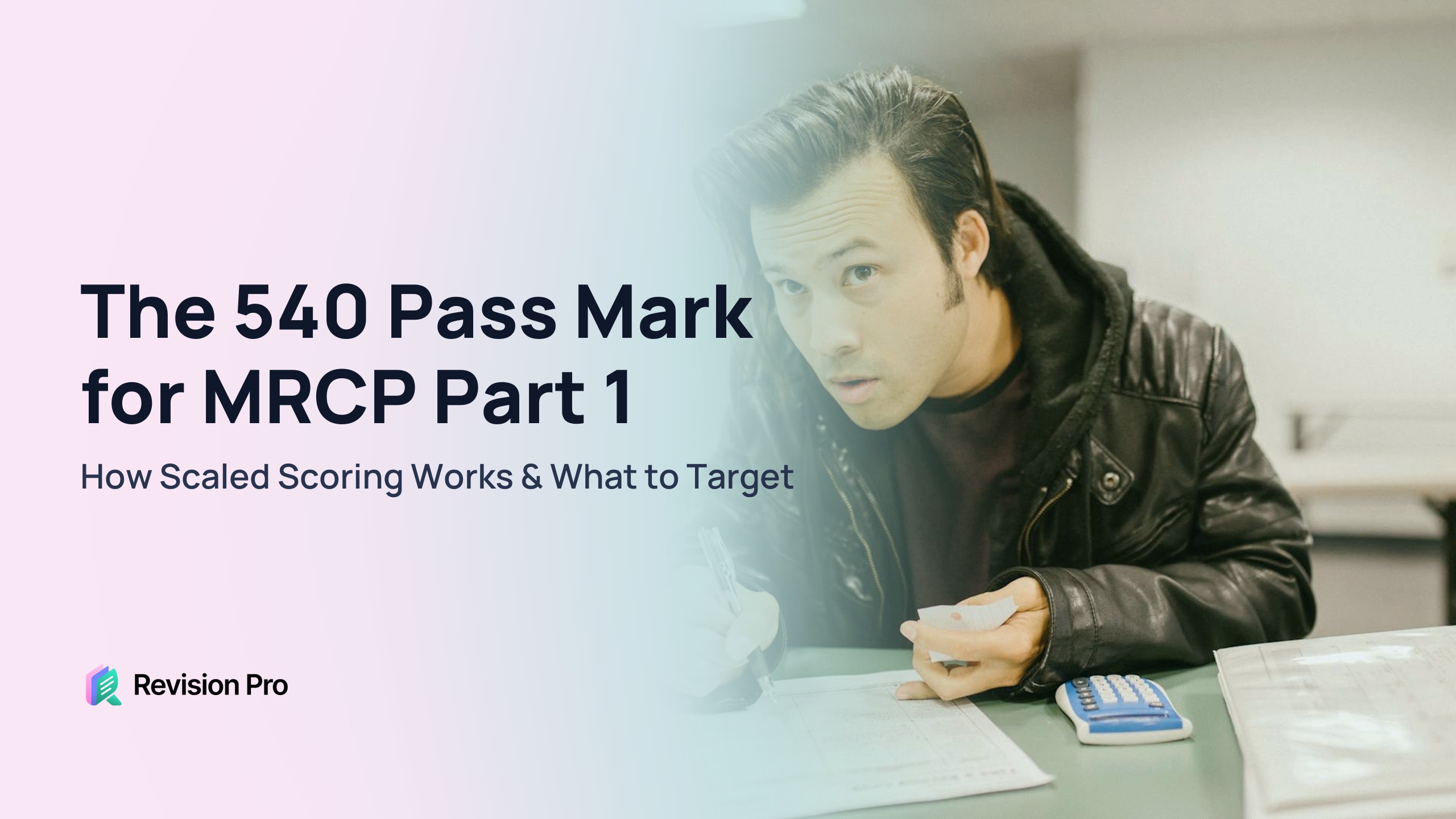 The 540 Pass Mark for MRCP Part 1