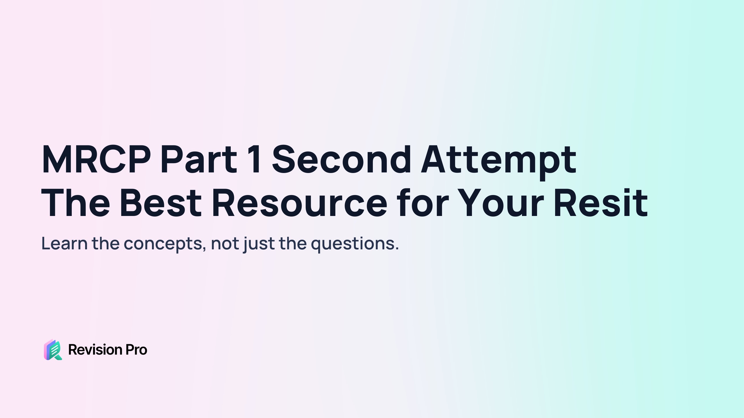 MRCP Part 1 second attempt: the best resource for your resit, Revision Pro