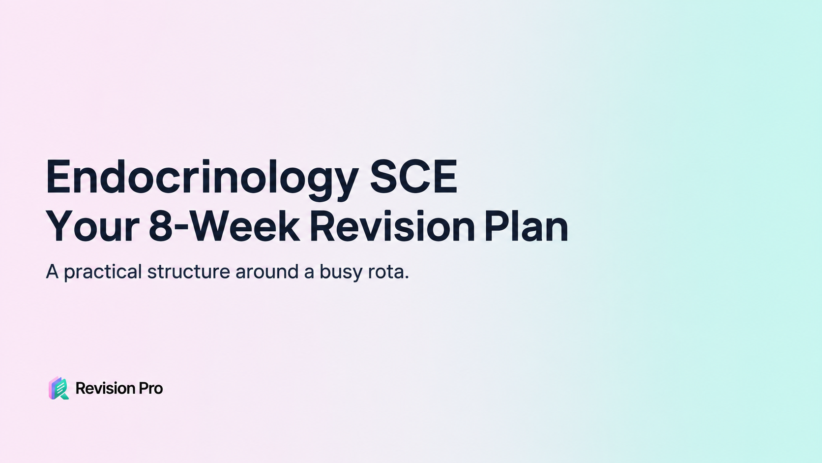 Endocrinology SCE eight-week revision plan — Revision Pro