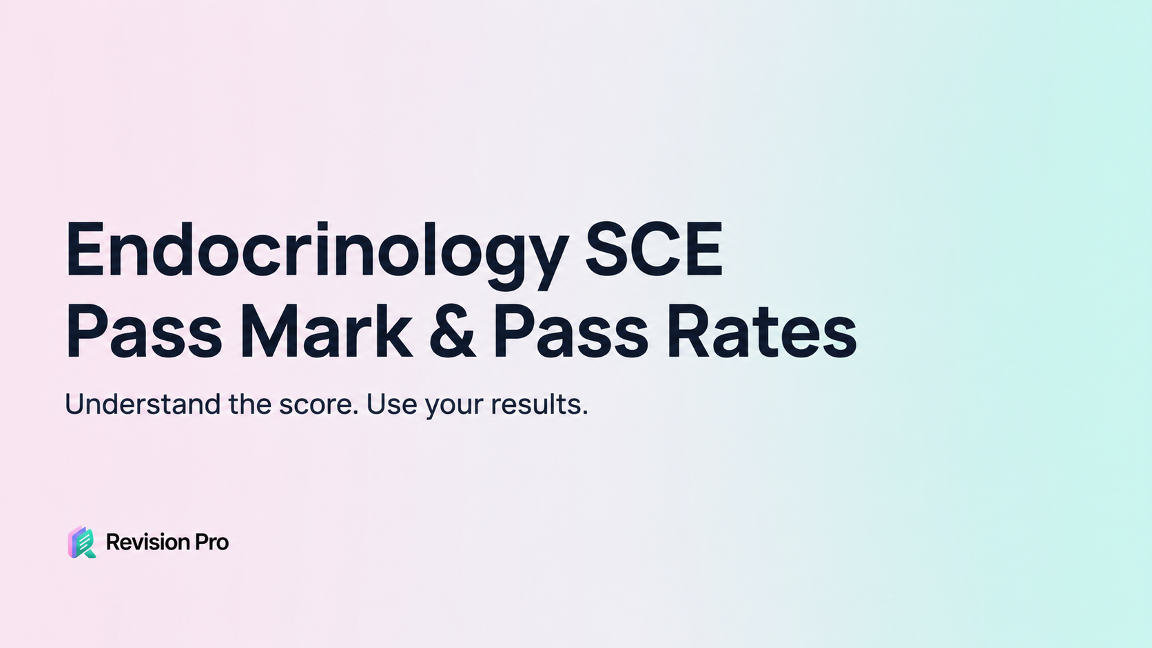 Endocrinology SCE pass mark and pass rates — Revision Pro