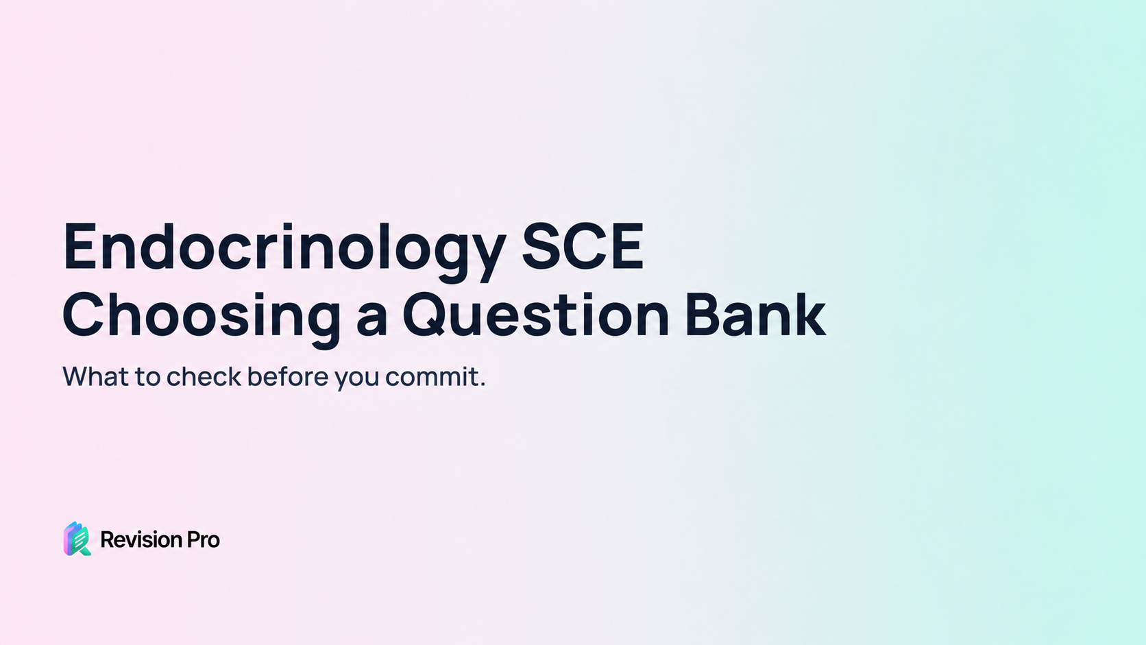 Choosing an Endocrinology SCE question bank — Revision Pro