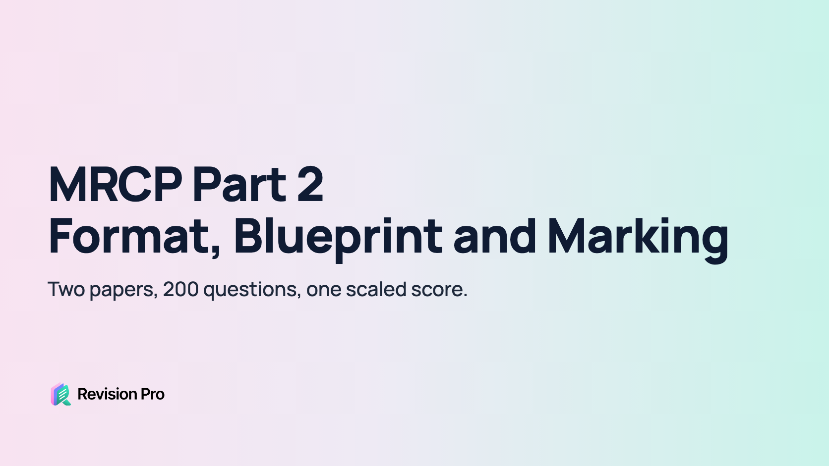 MRCP Part 2 written exam format, blueprint and marking, Revision Pro