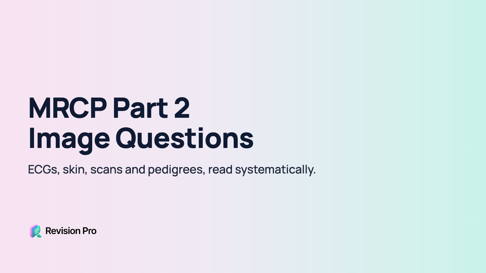 MRCP Part 2 image questions: ECGs, skin and imaging, Revision Pro